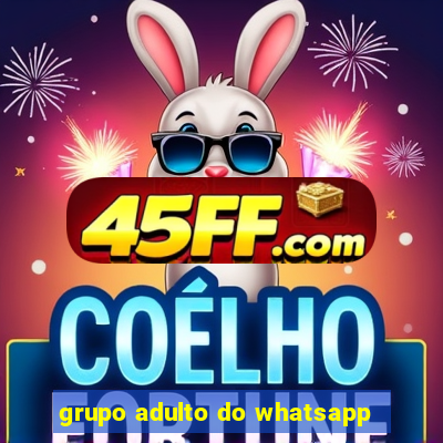grupo adulto do whatsapp